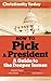 How to Pick a President: A ...