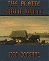 The Platte River Waltz, Orphans in the Storm by Ken Consaul