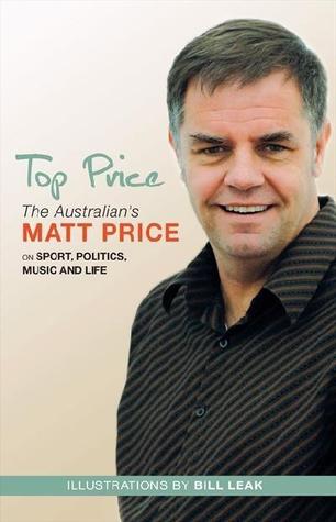 Top Price: The Australian's Matt Price on Sport, Politics, Music and Life