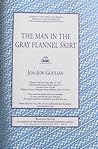 The Man in the Gray Flannel Skirt by Jon-Jon Goulian