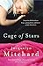 Cage of Stars by Jacquelyn Mitchard Cage of Stars by Jacquelyn Mitchard