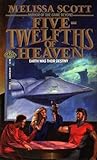 Five-Twelfths of Heaven by Melissa Scott