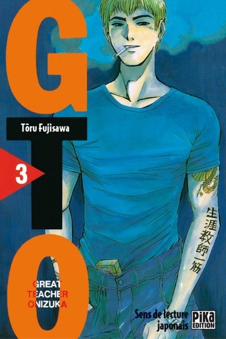 GTO: Great Teacher Onizuka, Volume 03 (GTO, #03)
