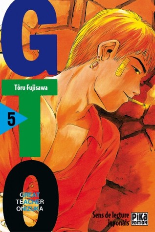 GTO: Great Teacher Onizuka, Volume 05 (GTO, #05)