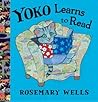 Yoko Learns to Read by Rosemary Wells