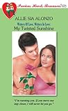 My Twisted Sunshine (Precious Hearts Romances, #4157) (Writers Of Love, Writers In Love, #1)