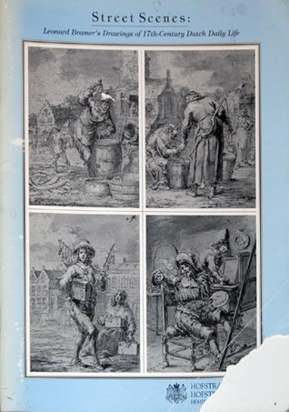 Street Scenes: Leonard Bramer's Drawings Of 17th-Century Dutch Daily Life, April 9 May 17, 1991