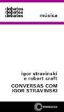 Conversas com Igor Stravinski