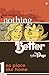 Nothing Better: No Place Li...