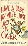 Have a Baby, My Wife Just Had a Cigar Have a Baby, My Wife Just Had a Cigar