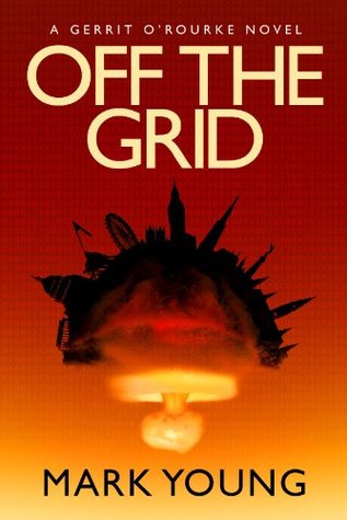 Off the Grid (Gerrit O'Rourke, #1)
