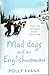 Mad Dogs and an Englishwoman by Polly Evans Mad Dogs and an Englishwoman by Polly Evans