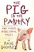 The Pig in the Pantry: and Other Homeschool Tales