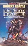 A Man Called Milo Morai (Horseclans, #14)