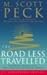 The Road Less Travelled: A New Psychology of Love, Traditional Values and Spiritual Growth