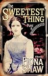 The Sweetest Thing by Fiona Shaw
