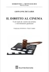 Il diritto al cinema. Cent'anni di courtroom drama e melodrammi giudiziari