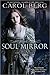 The Soul Mirror by Carol Berg