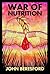 War of Nutrition by John  Beresford
