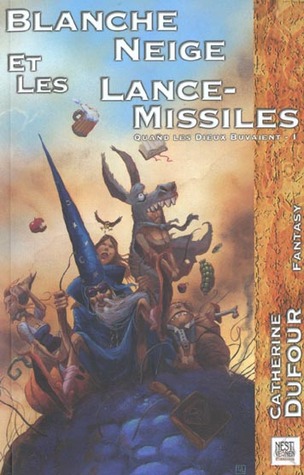 Blanche Neige et les lance-missiles (Quand les dieux buvaient #1)