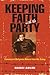 Keeping Faith with the Party by Nanci Adler