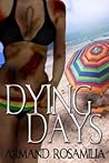 Dying Days by Armand Rosamilia
