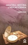 Memória, história e historiografia