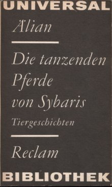 Die tanzenden Pferde von Sybaris: Tiergeschichten