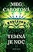 Temná je noc by Meg Cabot