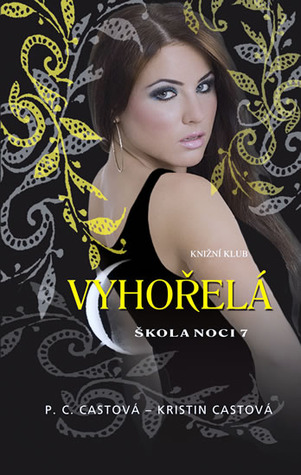 Vyhořelá (Škola noci, #7)