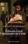 O Estranho Caso de Benjamin Button by F. Scott Fitzgerald O Estranho Caso de Benjamin Button by F. Scott Fitzgerald