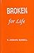 Broken for Life
