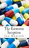 The Earworm Inception by Jon Konrath
