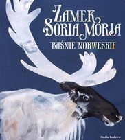 Zamek Soria Moria. Baśnie norweskie (Hardcover)