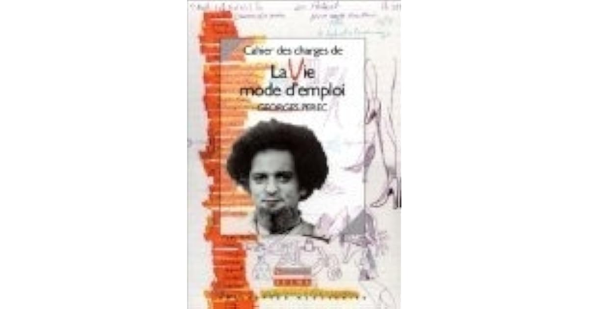Cahier Des Charges De La Vie Mode D Emploi By Georges Perec