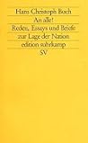 An Alle! Reden, Essays und Briefe zur Lage der Nation (edition suhrkamp, #1935) An Alle! Reden, Essays und Briefe zur Lage der Nation (edition suhrkamp, #1935)
