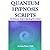 Quantum Hypnosis Scripts by Jo Ana Starr