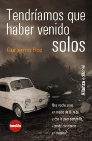 Tendríamos que haber venido solos