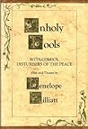 Unholy Fools: Wits, Comics, Disturbers of the Peace Unholy Fools: Wits, Comics, Disturbers of the Peace