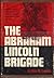 The Abraham Lincoln Brigade by Arthur H. Landis