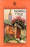 Primero la voz : antología de narrativa contemporánea de Tabasco