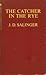The Catcher in the Rye