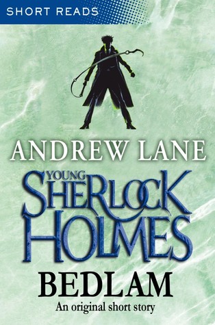 Bedlam (Young Sherlock Holmes, #3.5)
