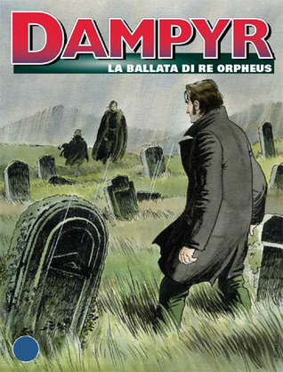 Dampyr n. 140: La ballata di Re Orpheus (Mass Market Paperback)