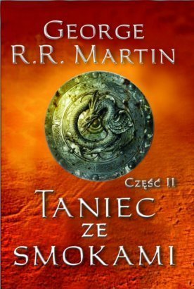 Taniec ze smokami. Część 2 (Pieśń lodu i ognia #5B)