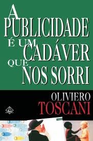 A Publicidade é Um Cadáver Que Nos Sorri