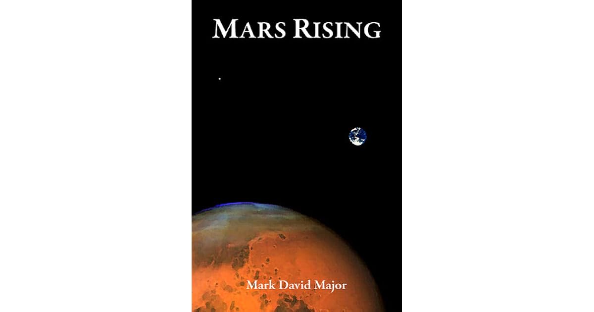 Mars Rising by Mark David Major