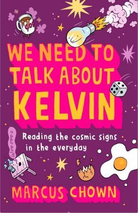 We Need to Talk About Kelvin: What everyday things tell us about the universe