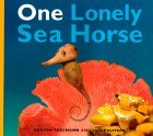 One Lonely Seahorse (Hardcover)