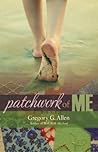 Patchwork of Me by Gregory G. Allen